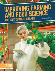 Title: Improving Farming and Food Science to Fight Climate Change, Author: Rachel Kehoe