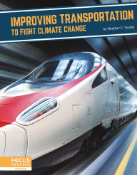 Title: Improving Transportation to Fight Climate Change, Author: Heather C. Hudak