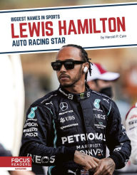 Title: Lewis Hamilton: Auto Racing Star, Author: Harold P. Cain