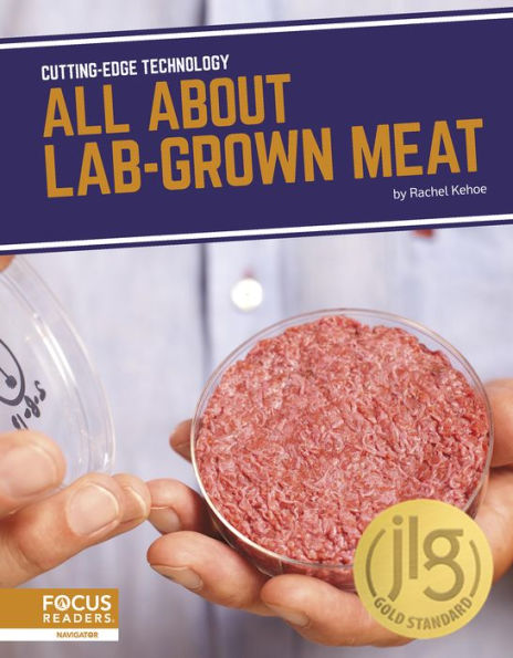 All About Lab-Grown Meat