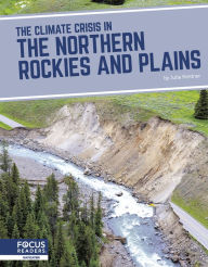 Title: The Climate Crisis in the Northern Rockies and Plains, Author: Julie Kentner