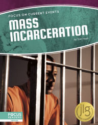 Title: Mass Incarceration, Author: Tom Head