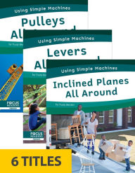 Title: Using Simple Machines (Set of 6), Author: Trudy Becker