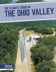 Title: The Climate Crisis in the Ohio Valley, Author: Barbara Lowell