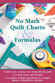 Title: No Math Quilt Charts & Formulas, Author: Editors at Landauer Publishing