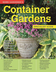 Title: Container Gardens: Specialist Guide: Planting in containers and designing, improving and maintaining container gardens, Author: David Squire