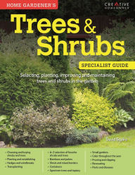 Title: Trees & Shrubs: Specialist Guide: Selecting, planting, improving and maintaining trees and shrubs in the garden, Author: David Squire