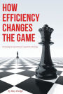 How Efficiency Changes the Game: Developing Lean Operations for Competitive Advantage