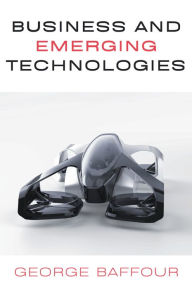 Title: Business and Emerging Technologies, Author: George Baffour
