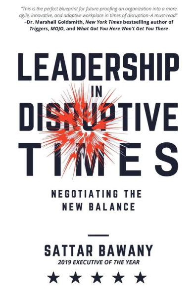 Leadership Disruptive Times: Negotiating the New Balance