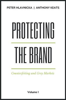 Protecting the Brand: Counterfeiting and Grey Markets