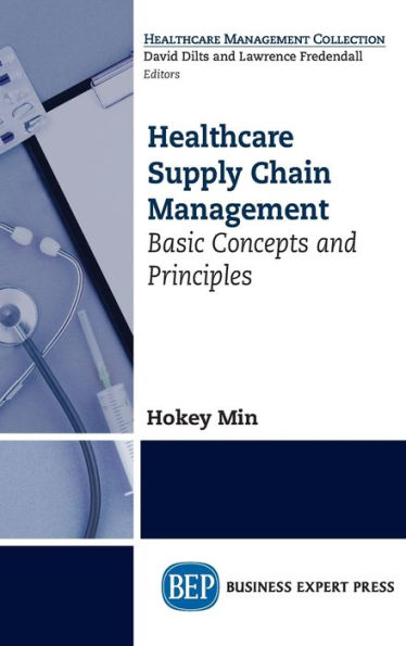 Healthcare Supply Chain Management: Basic Concepts and Principles