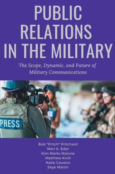 Public Relations The Military: Scope, Dynamic, and Future of Military Communications