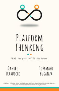 Download free german textbooks Platform Thinking: Read the past. Write the future. 9781637424476 by Daniel Trabucchi, Tommaso Buganza, Daniel Trabucchi, Tommaso Buganza iBook FB2