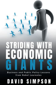 Best audio book download service Striding With Economic Giants: Business and Public Policy Lessons From Nobel Laureates English version by David Simpson, David Simpson MOBI DJVU 9781637424612