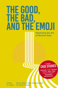 Title: The Good, The Bad, and The Emoji: Mastering the Art of Review Data, Author: Menno Beker