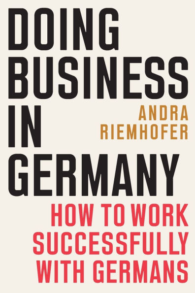 Doing Business Germany: How to Work Successfully with Germans