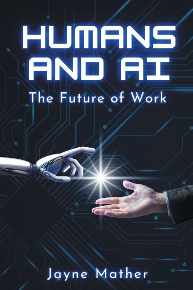 Humans and AI: The Future of Work