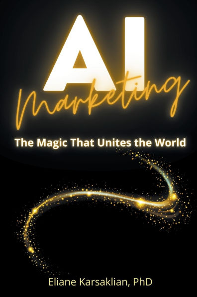 AI Marketing: The Magic That Unites the World