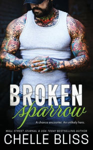 Title: Broken Sparrow, Author: Chelle Bliss