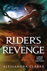 Title: Rider's Revenge, Author: Alessandra Clarke