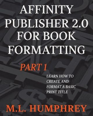 Affinity Publisher 2.0 for Book Formatting Part 1