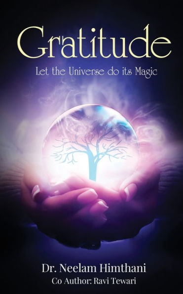 Gratitude: Let the Universe do its Magic