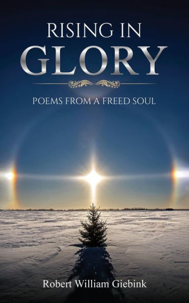 Rising Glory: Poems from a Freed Soul