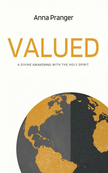 Valued: A Divine Awakening with the Holy Spirit