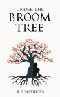 UNDER THE BROOM TREE