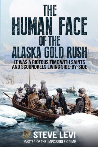 the Human Face of Alaska Gold Rush