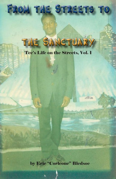 From the Streets to Sanctuary: Tee's Life on Streets, Vol. 1