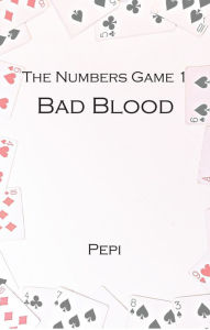 Title: The Numbers Game 1: Bad Blood, Author: Pepi McKenzie