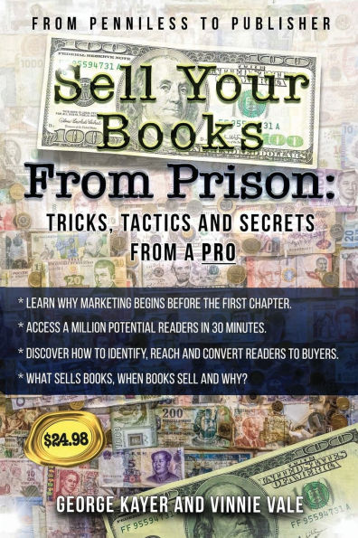 Selling Your Books From Prison: Tips, Tactics, and Secrets From A Pro