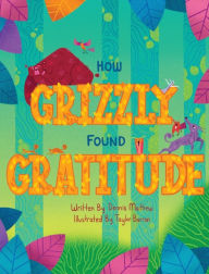 Pda ebooks free downloads How Grizzly Found Gratitude English version