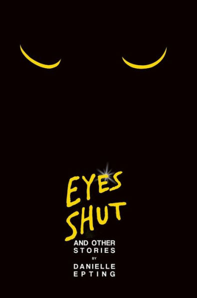 Eyes Shut and Other Stories