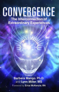 Title: Convergence: The Interconnection of Extraordinary Experiences, Author: Barbara Mango