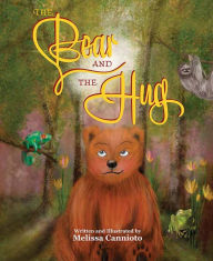 Free ibooks download The Bear and the Hug by Melissa Cannioto
