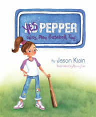 Yes Pepper: Girls Play Baseball, Too!