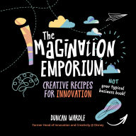 Free books download online pdf The Imagination Emporium: Creative Recipes for Innovation 9781637553619