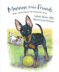 Title: Mannon Makes Friends: Book 1 of the Mannon the Manchester series, Author: Yolanda Stanton PhD