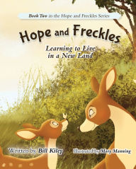Hope and Freckles: Learning to Live in a New Land