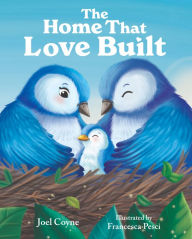 Free audio book downloads online The Home That Love Built by Joel Coyne 9781637556184 ePub iBook (English Edition)