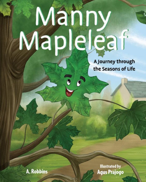 Manny Mapleleaf: A Journey through the Seasons of Life