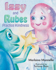 Izzy and Rubes Practice Kindness