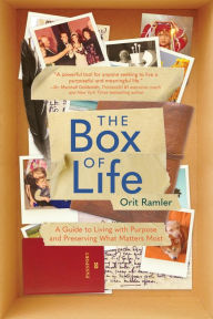 Download free ebooks in txt The Box of Life: A Guide to Living with Purpose and Preserving What Matters Most