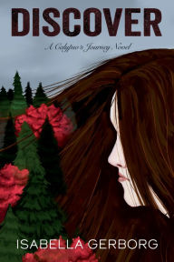 Title: Discover: A Calypso's Journey Novel, Author: Isabella Gerborg