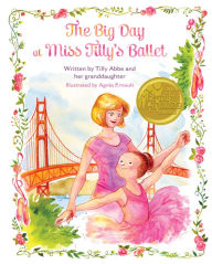 Ebooks download rapidshare The Big Day at Miss Tilly's Ballet in English 9781637559215 by Tilly Abbe, Callie Lawler ePub MOBI iBook