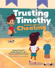 Title: Trusting Timothy: A Story about Cheating, Author: Bobby Bryant II