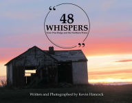 Title: 48 Whispers: From Pine Ridge and the Northern Plains, Author: Kevin Hancock